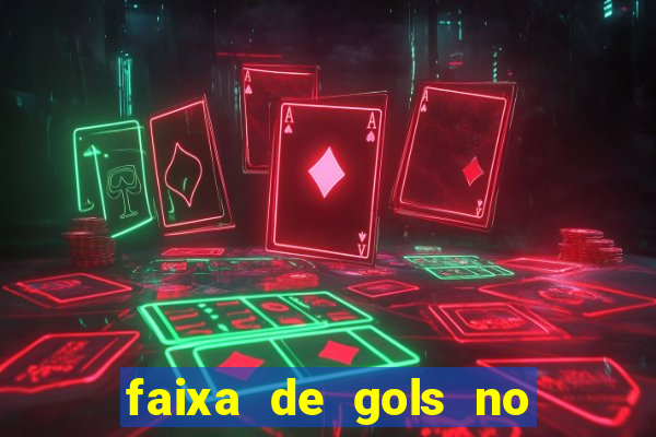 faixa de gols no jogo 2-3 o que significa